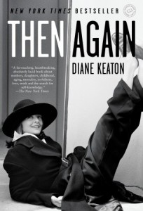 "Then Again" by Diane Keaton